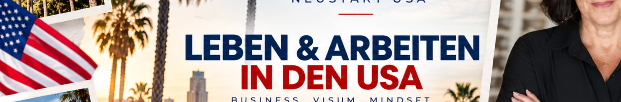 Neustart USA. Leben und Arbeiten in den USA.